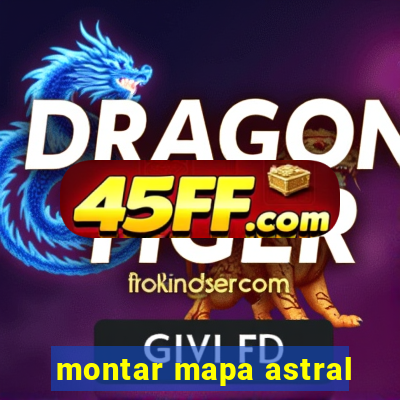 montar mapa astral